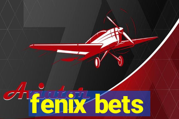 fenix bets